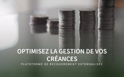 Optimisez la gestion de vos créances avec notre plateforme outsourcée de recouvrement